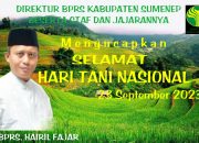 Direktur BPRS Kabupaten Sumenep Mengucapkan Selamat Hari Tani Nasional, Petani Sejahtera Indonesia Maju